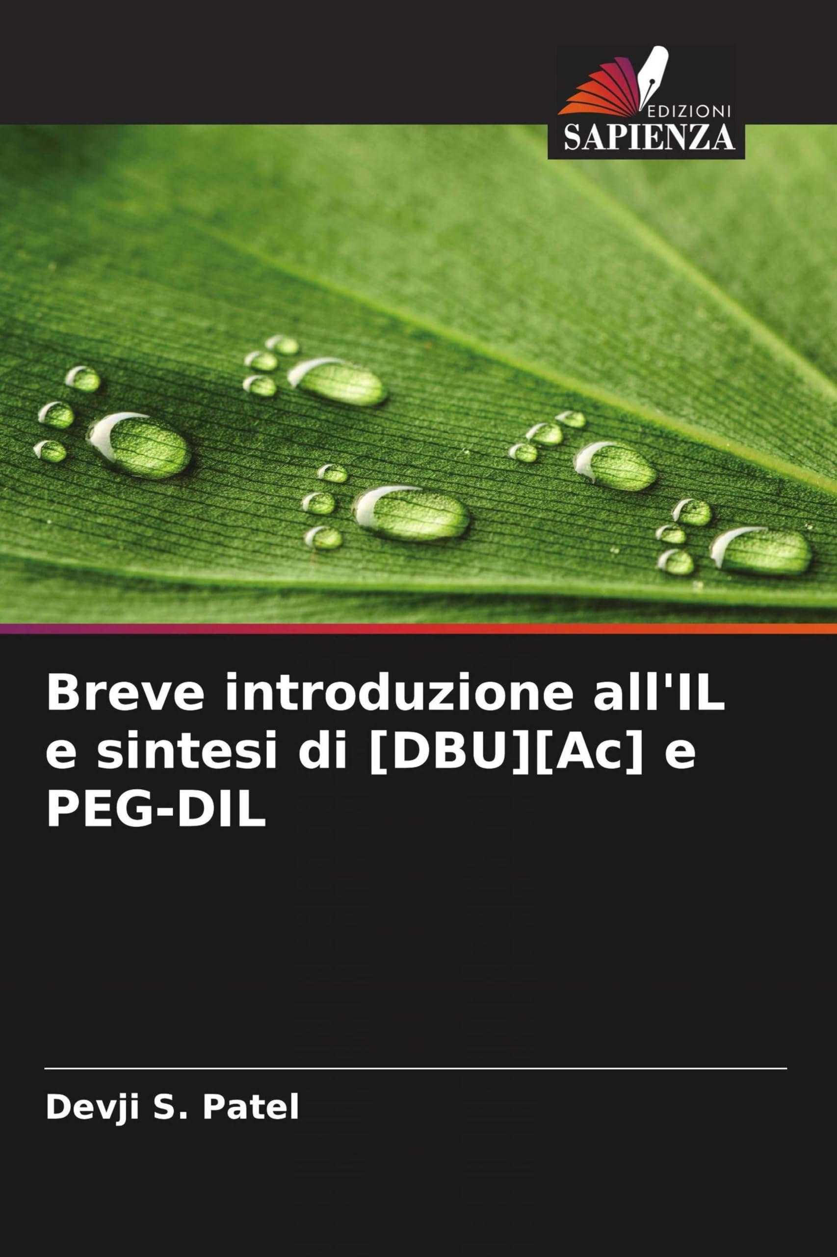 Breve introduzione all'IL e sintesi di [DBU][Ac] e PEG-DIL