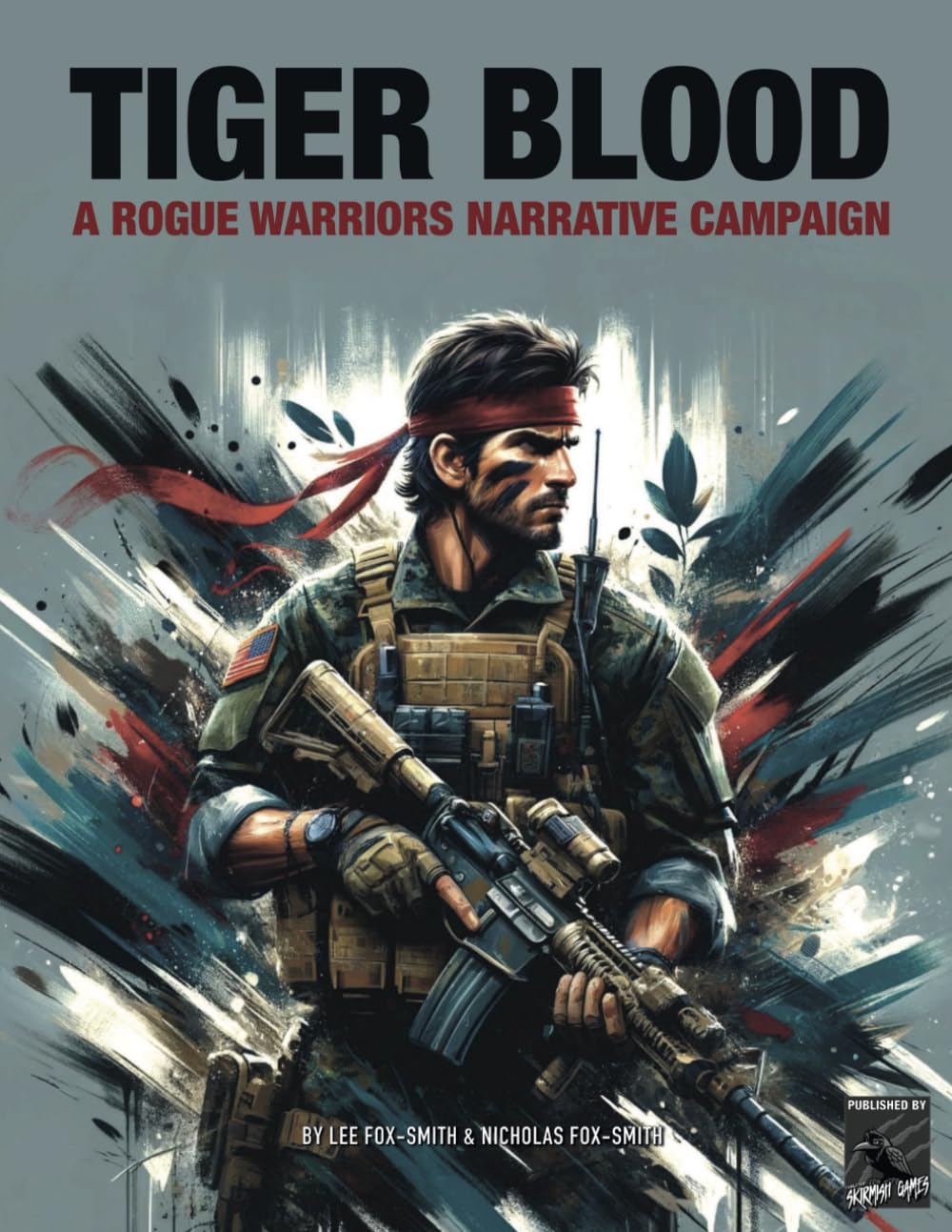 TIGER BLOOD: A Rogue Warriors Narrative Campaign (ROGUE WARRIORS: A Modern Warfare Skirmish Game)