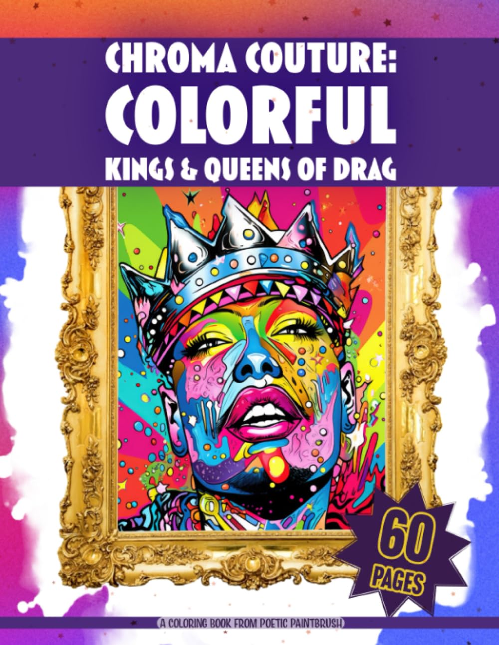 Chroma Couture: Colorful Kings and Queens of Drag: The Coloring Book