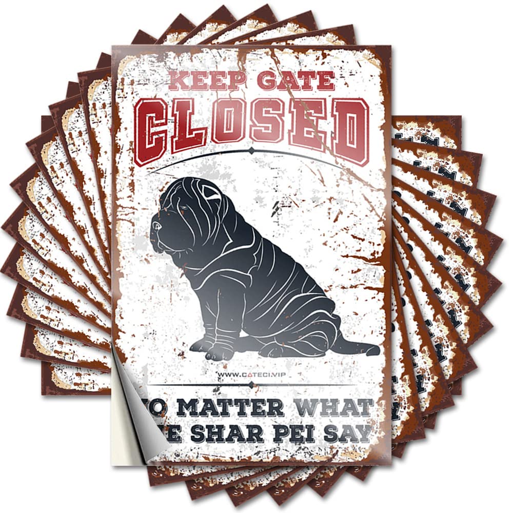 Keep Gate Closed No Matter What The Shar Pei Say Decals Retro Room Decor | Funny Garage Removable Decal Pack(12X18CM)