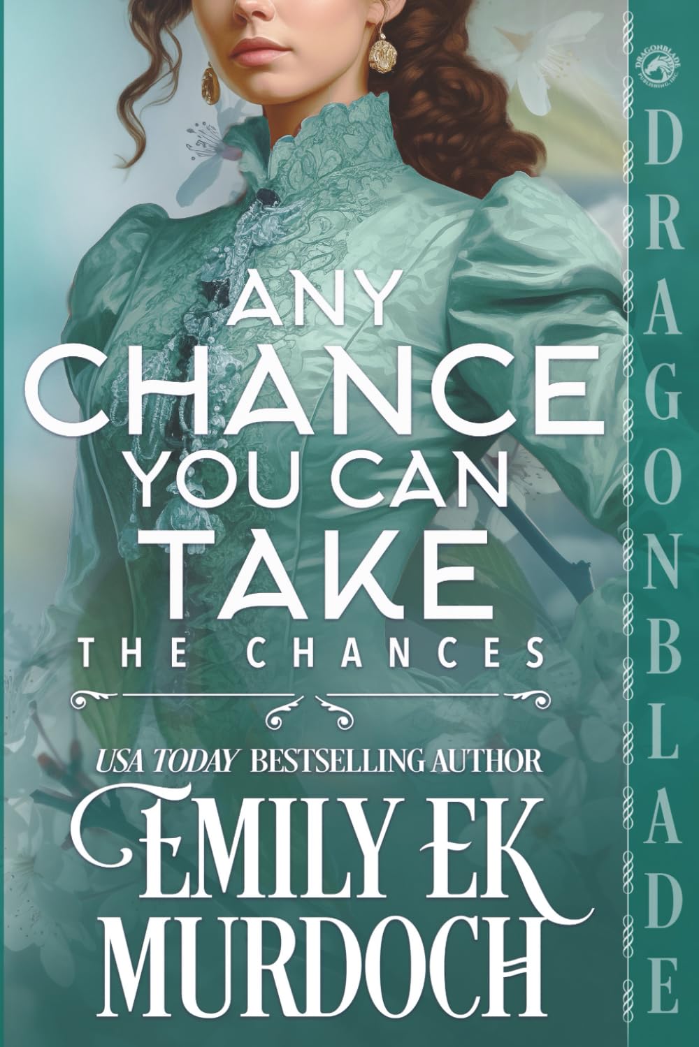 Any Chance You Can Take: A Regency Historical Romance (The Chances)