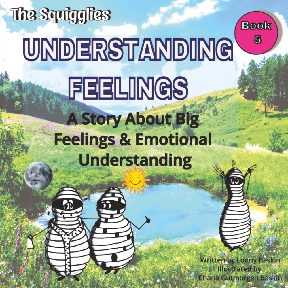 Understanding Feelings: The Squigglies Story About Big Feelings & Emotional Support (The Squigglies: Social Skills & Life Lessons for Kids)