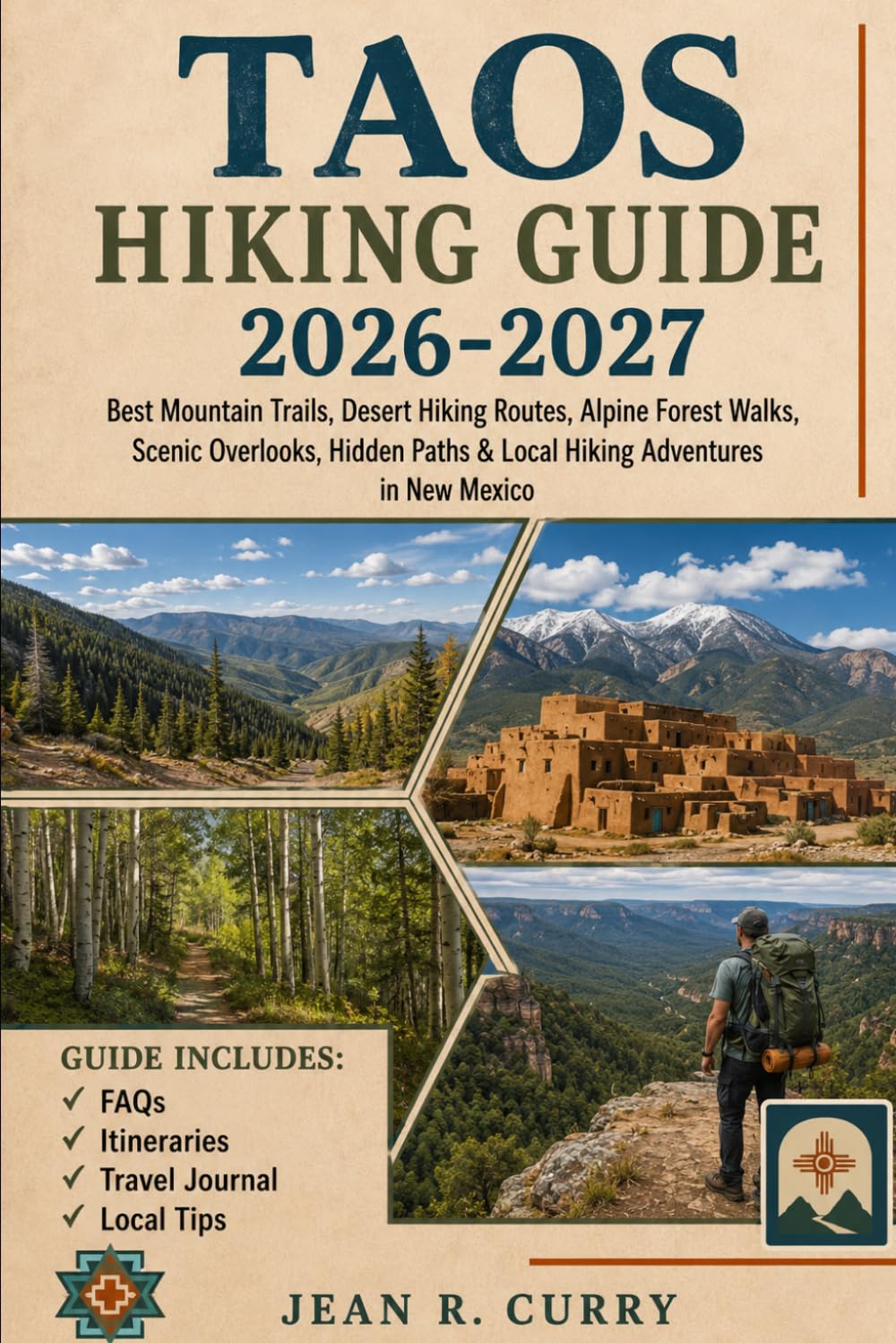 Taos Hiking Guide 2026-2027: Best Mountain Trails, Desert Hikes Routes, Alpine Forest Walks, Scenic Overlooks, Hidden Paths & Local Hikes Adventures in New Mexico