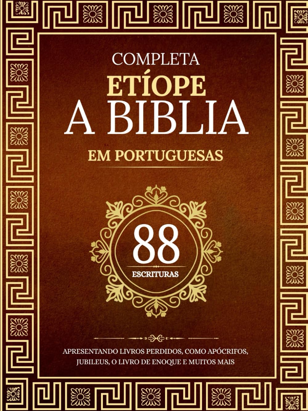 A Bíblia Etíope Completa em 88 Escrituras Portuguesas: Apresentando livros perdidos, como apócrifos, jubileus, o livro de Enoque e muitos mais (Portuguese Edition)      Paperback – April 27, 2025