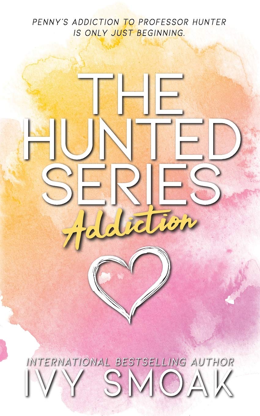 Addiction (Hunted) 9781942381310 Smoak, Ivy Books