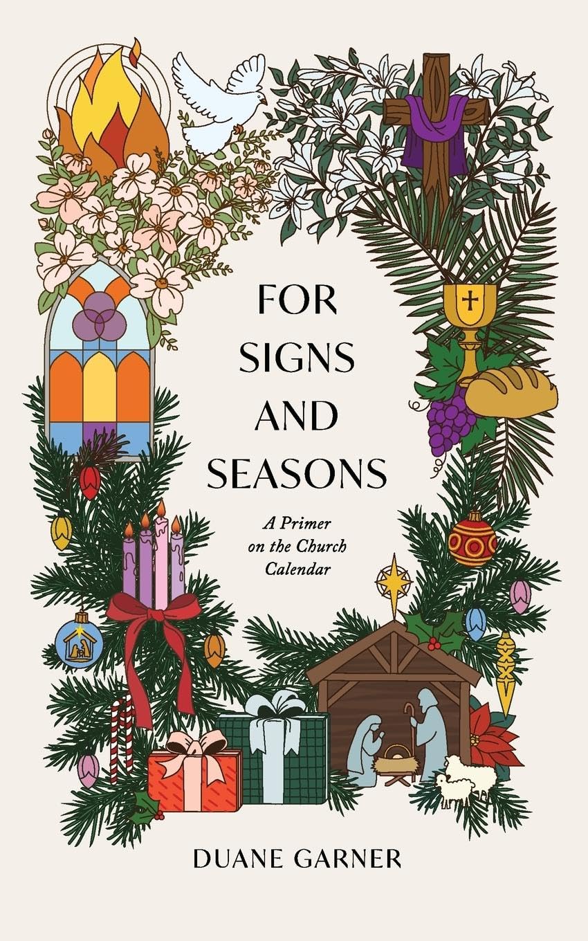 For Signs and Seasons: A Primer on the Church Calendar (Answers in an Hour)