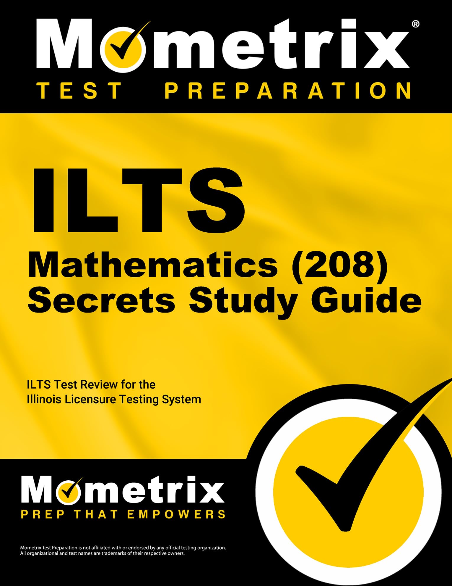 ILTS Mathematics (208) Exam Secrets Study Guide: ILTS Test