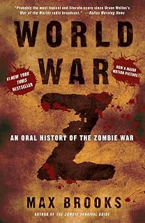 World War Z by Max Brooks: #1 NYT Bestseller Oral History of the Zombie Apocalypse Book