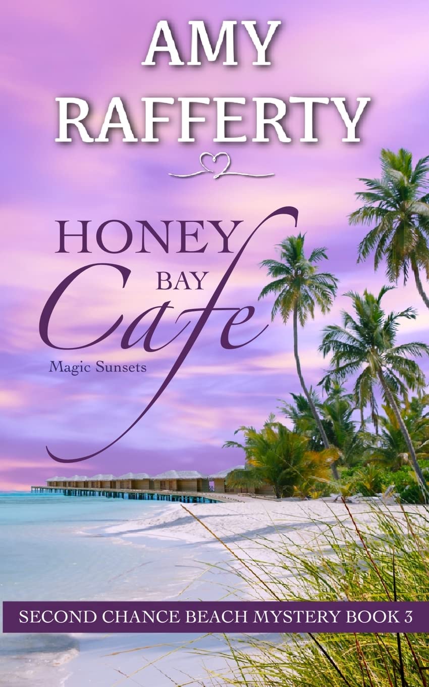 Honey Bay Cafe: Magic Sunsets: 3 (Second Chance Beach Mystery)