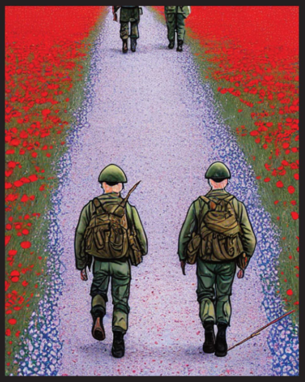 NOTEBOOK: SOLDIERS WALKING THROUGH POPPY FIELD - BLANK JOURNAL LINED PAGES - IDEAL FOR JOURNALING AND NOTETAKING