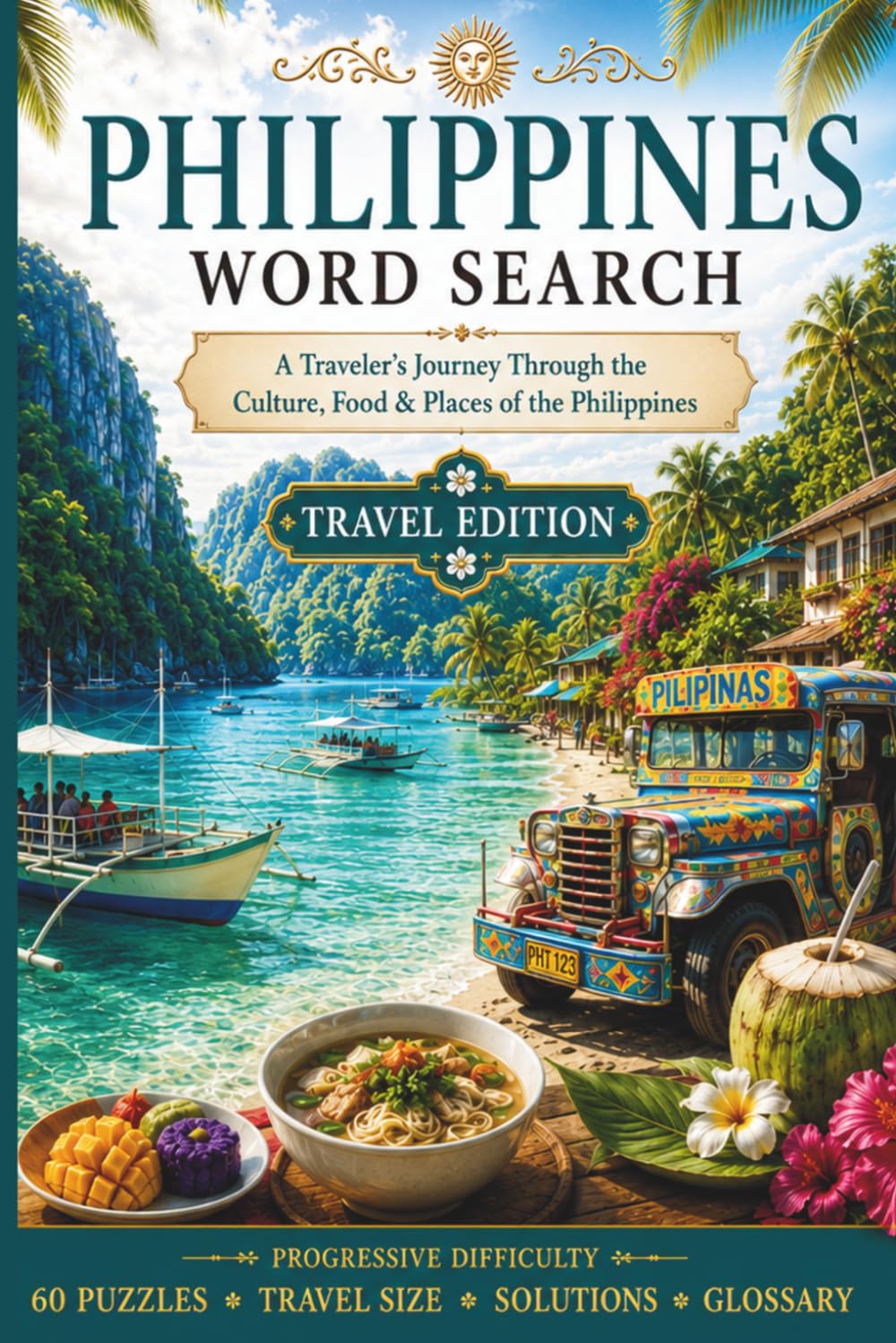Philippines Word Search: A Traveler's Journey Through the Culture, Food & Places of the Philippines (World Travel Word Search)