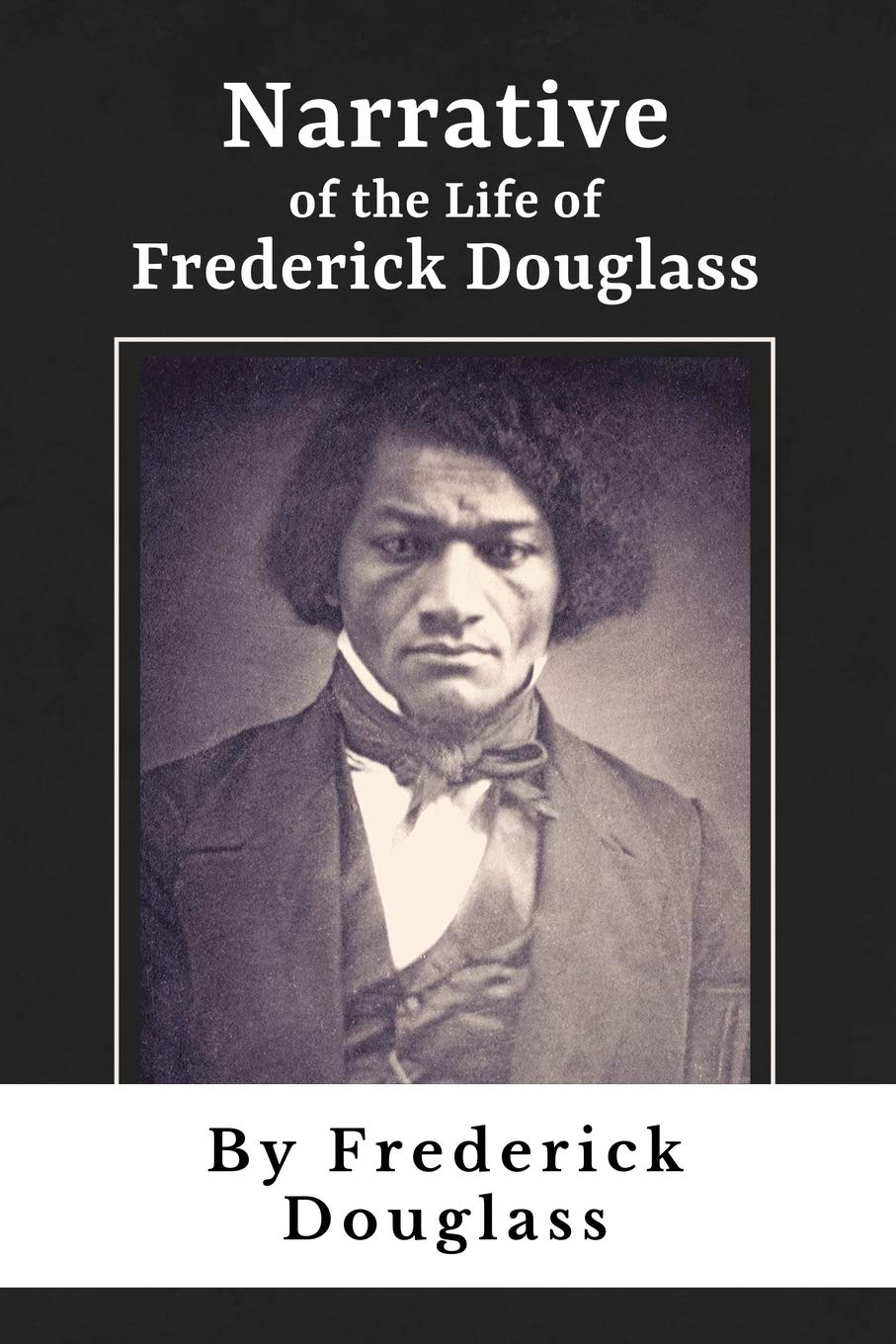 Narrative of the Life of Frederick Douglass: A True Story About an American Slave | Complete and Unabridged