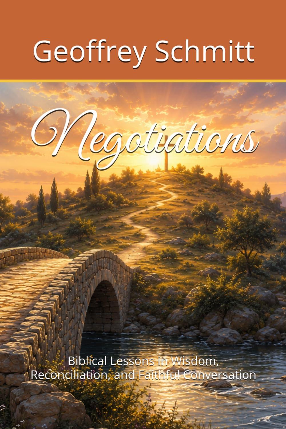 Negotiations: Biblical Lessons in Wisdom, Reconciliation, and Faithful Conversation
