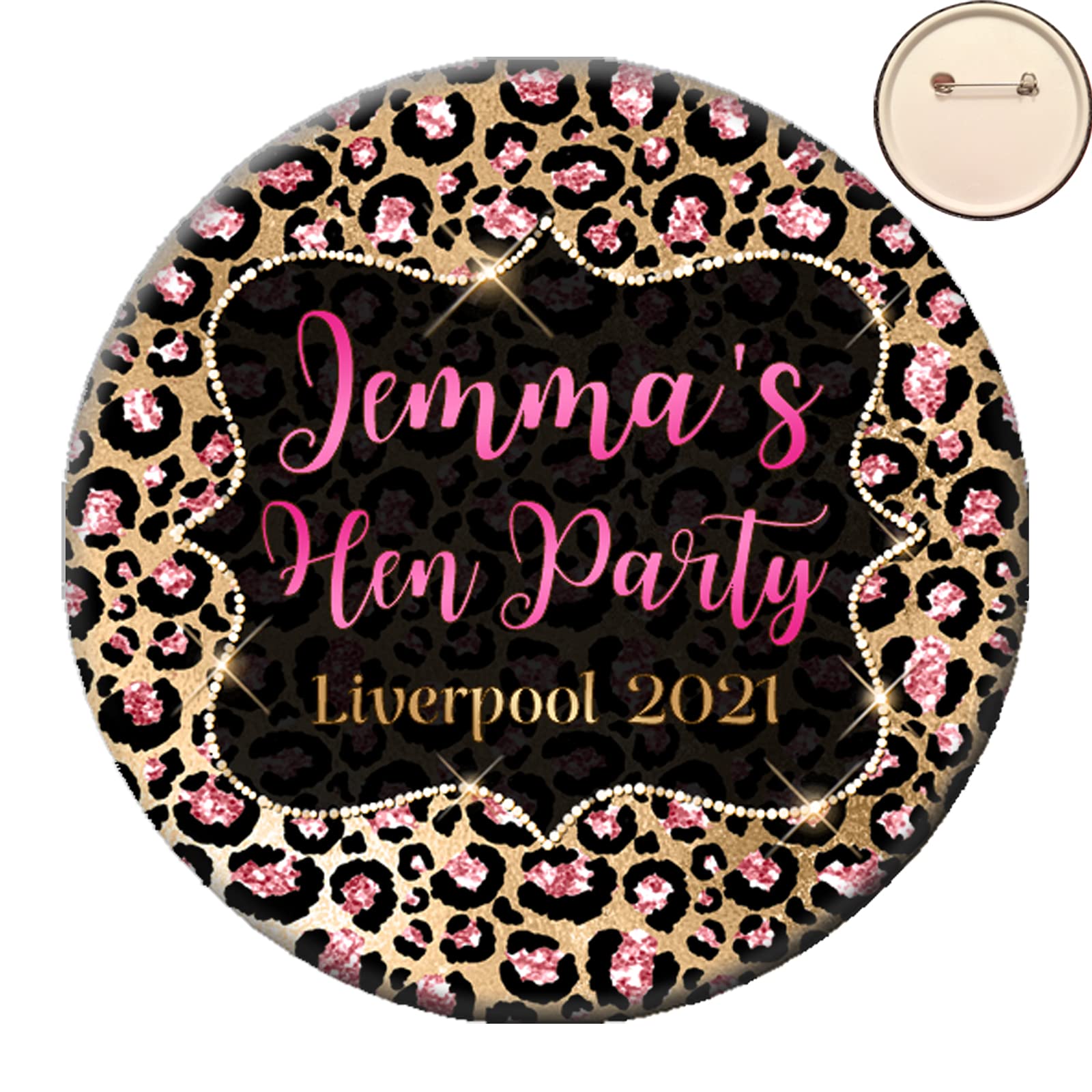 The Retouch Oasis Personalised GLAM LEOPARD PRINT PIN BADGE Button Hen Night Birthday Party -58mm