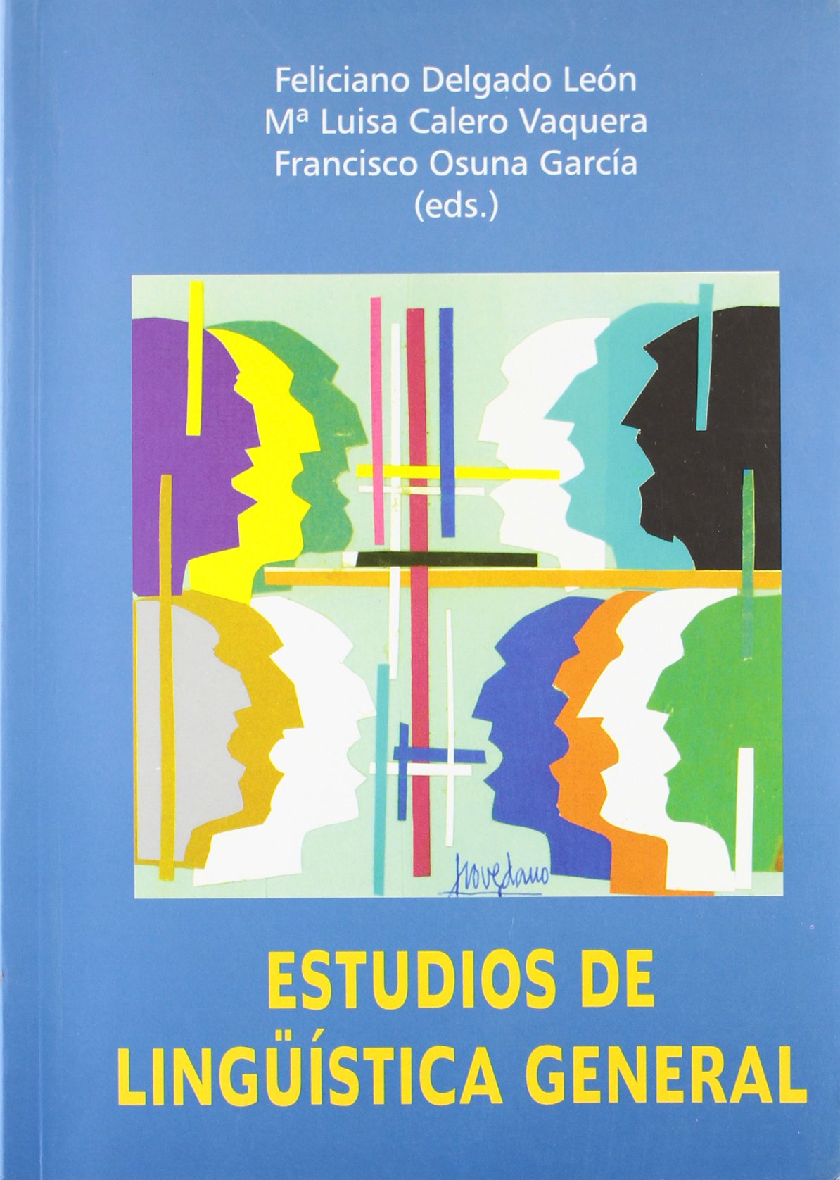 ESTUDIOS DE LINGUISTICA GENERAL: Actas del II Simposio de Historiografia Linguistica, Cordoba, 18-20 de Marzo de 1997 (FONDO)