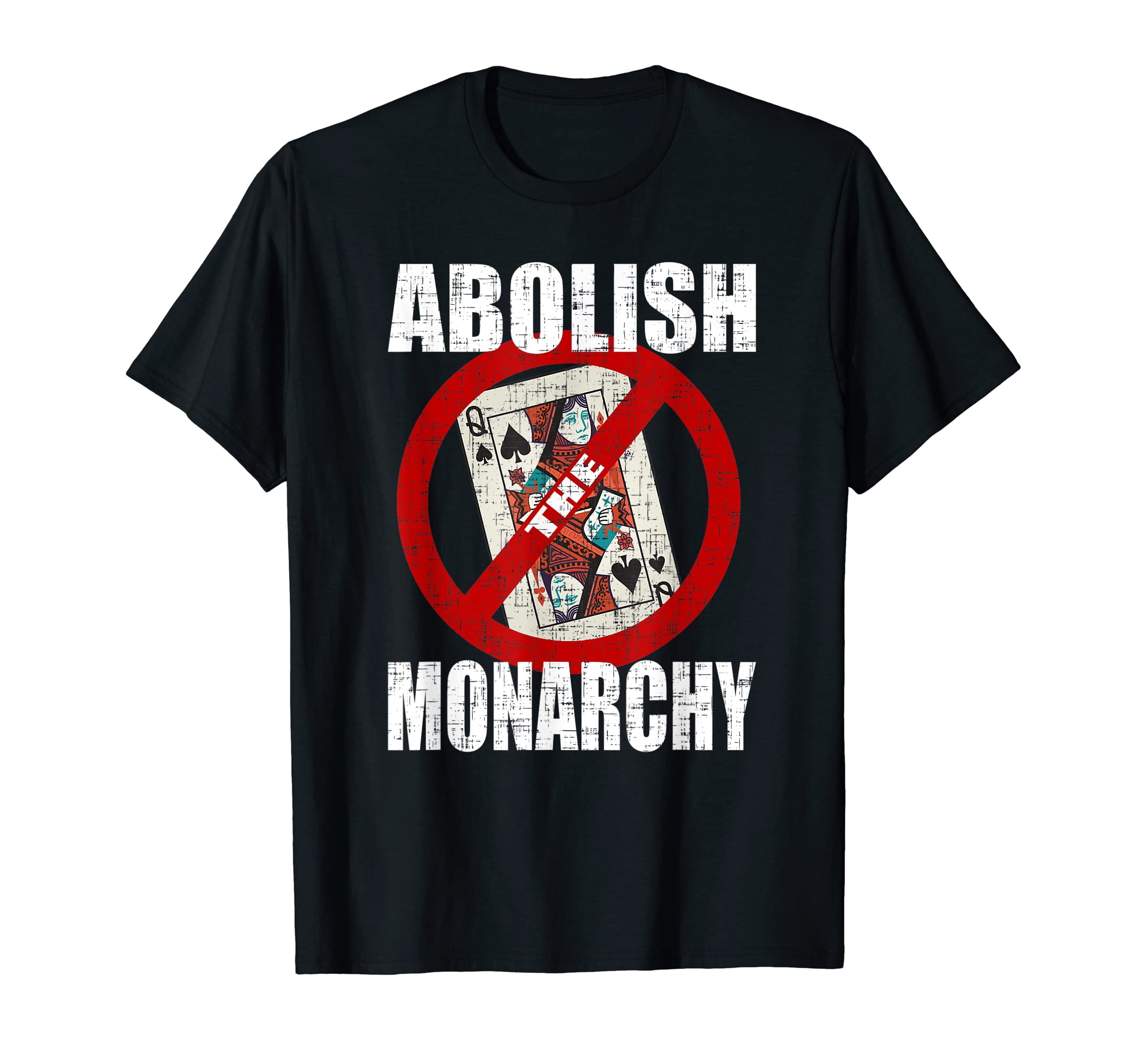 Abolish The Monarchy ApparelAbolish The Monarchy T-ShirtOEKO-TEX STANDARD 100