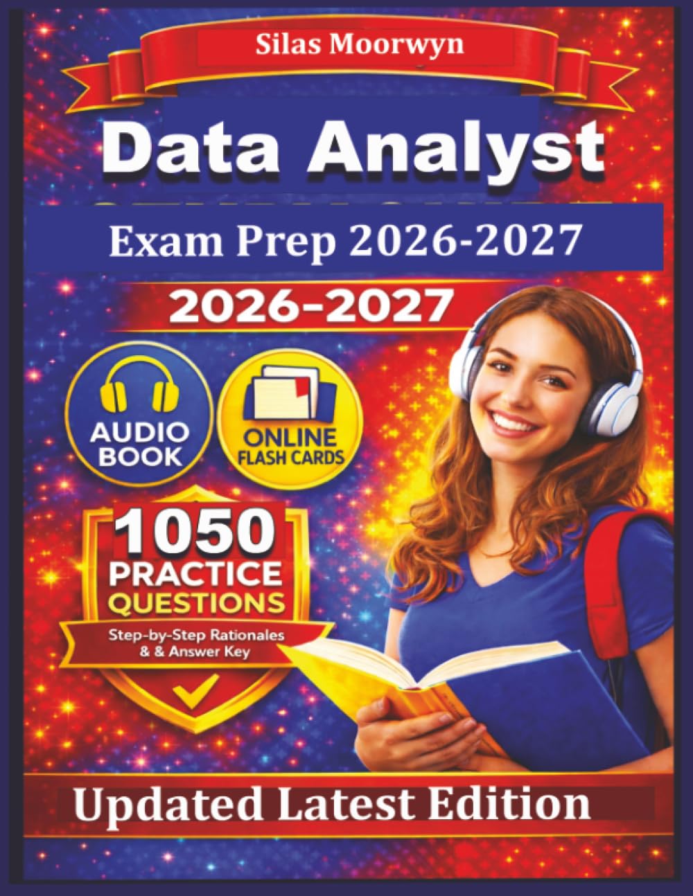 Data Analyst Exam Prep 2026-2027: 1050 Practice Questions and Expert Answer Rationales Covering All Exam Domains