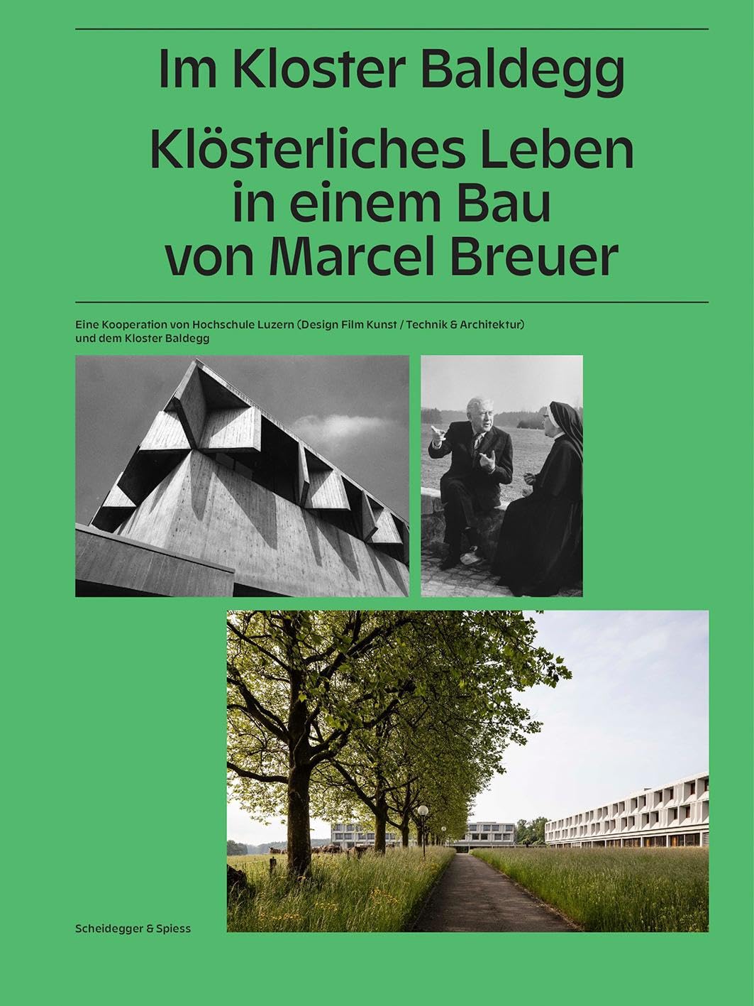 Im Kloster Baldegg /allemand: Klösterliches Leben in einem Bau von Marcel Breuer