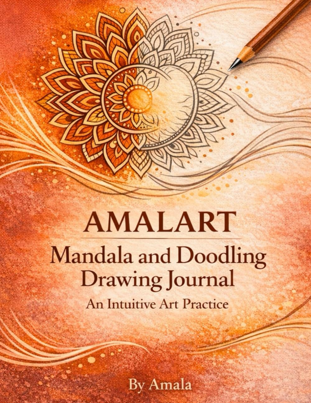 Mandala and Doodling Drawing Journal: An Intuitive Art Practice