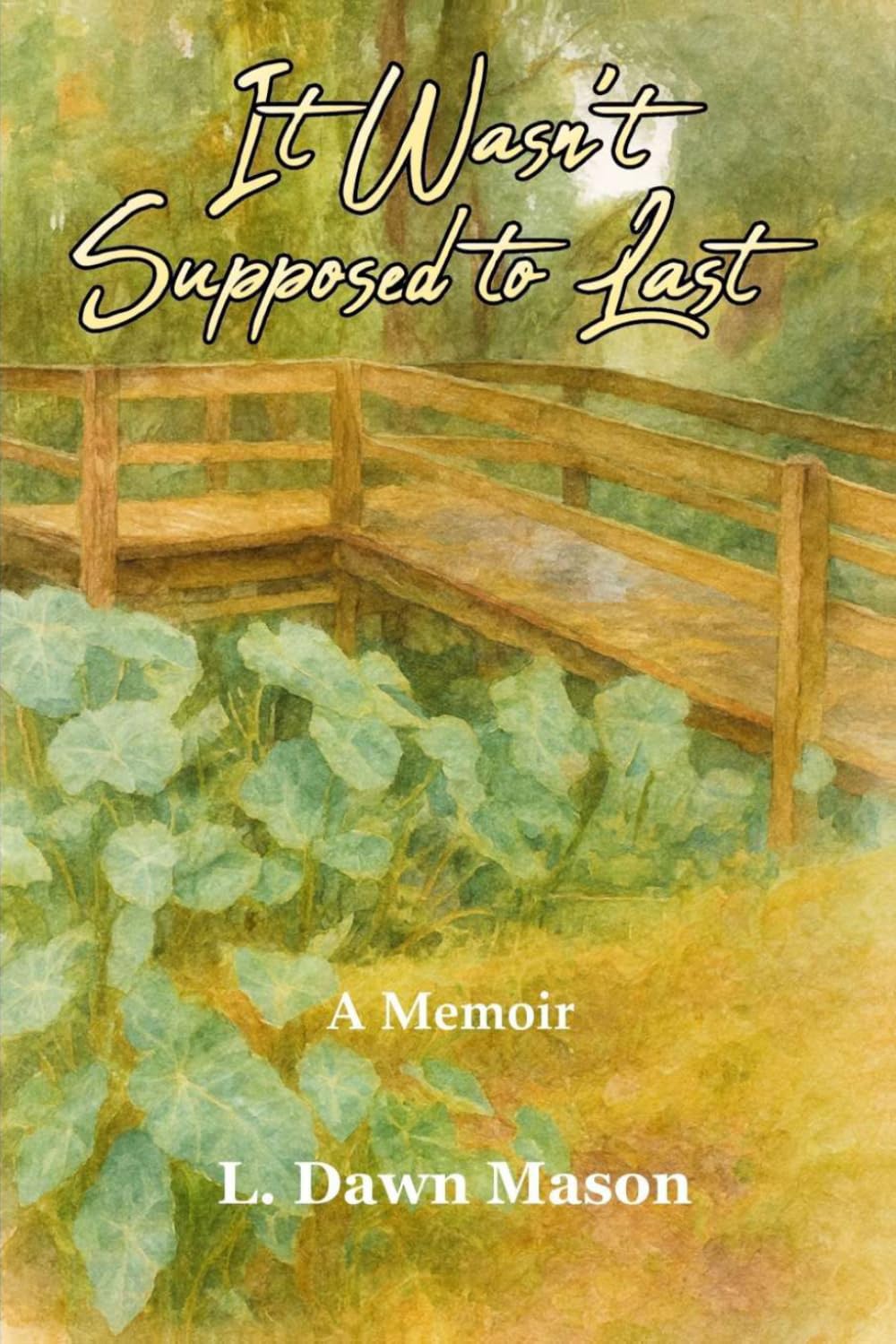It Wasn't Supposed to Last (Bridge series)