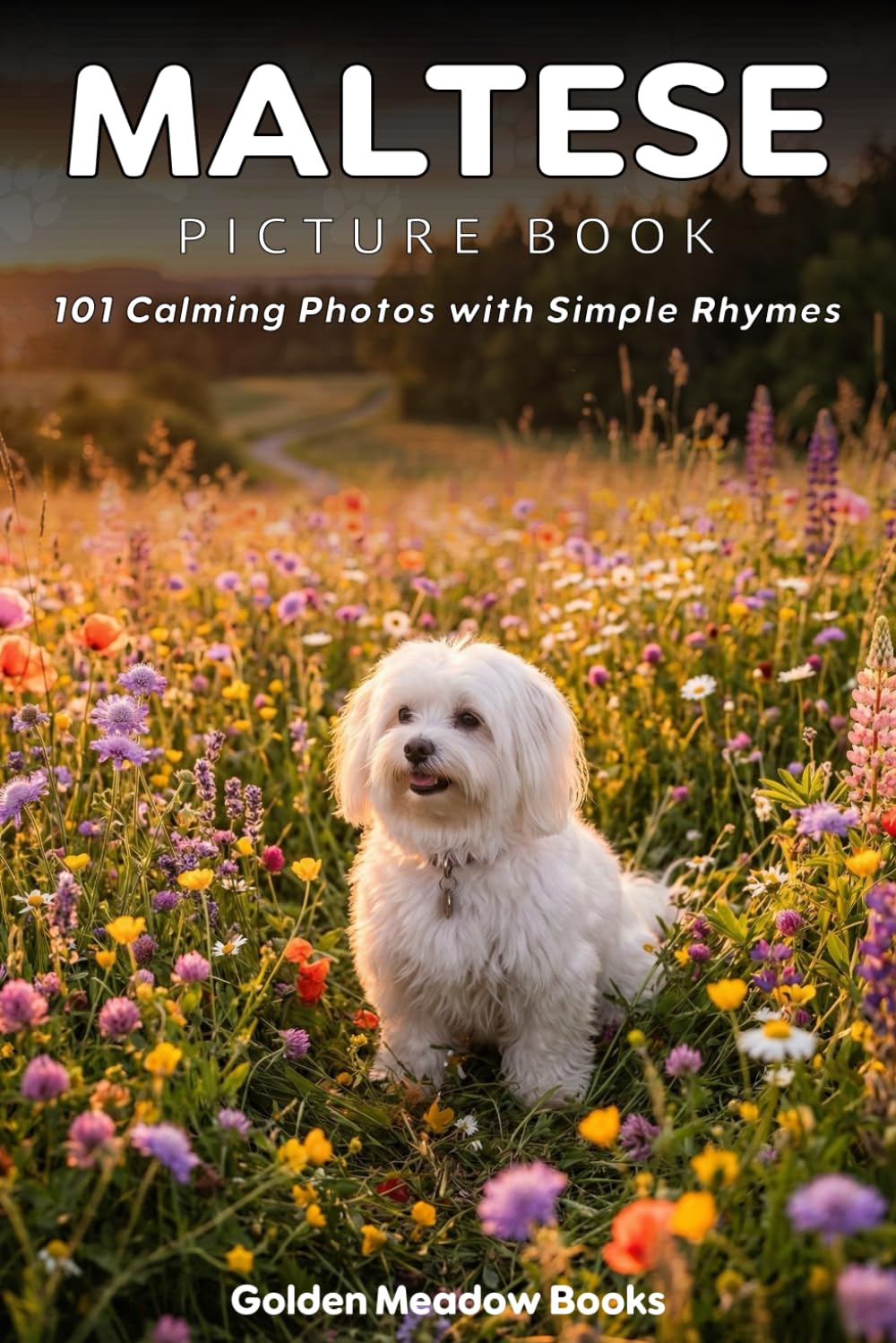 Maltese Picture Book for Seniors with Dementia and Alzheimer’s Patients: 101 Calming Dog Photos with Simple Rhymes | A Gentle Gift for Memory Care and Cognitive Stimulation