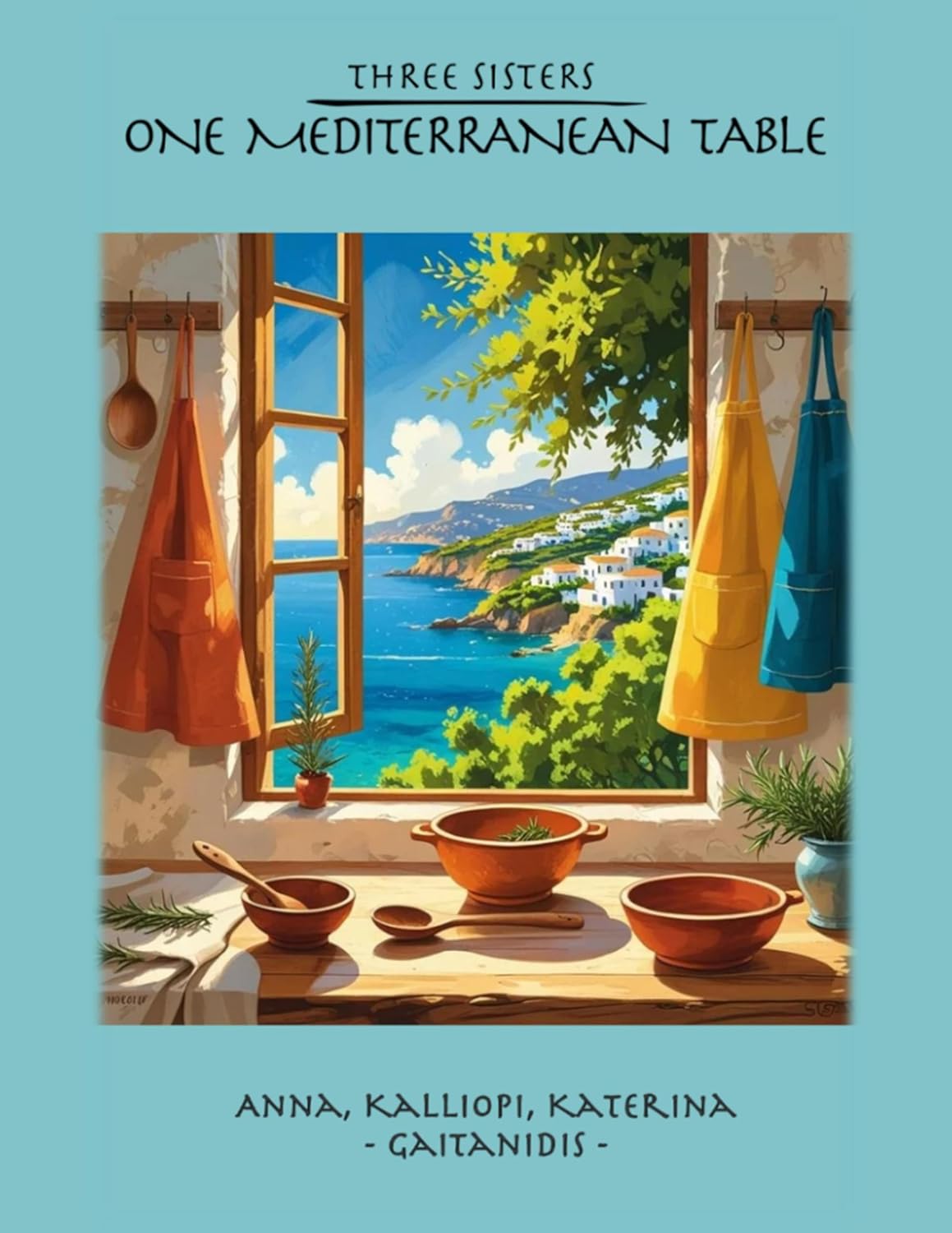 Three Sisters: One Mediterranean Table      Kindle Edition