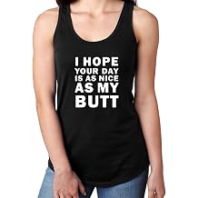 I Hope Your Day is As Nice As My Butt Funny Gym Fitness Workout Women's Racerback Tank Tops