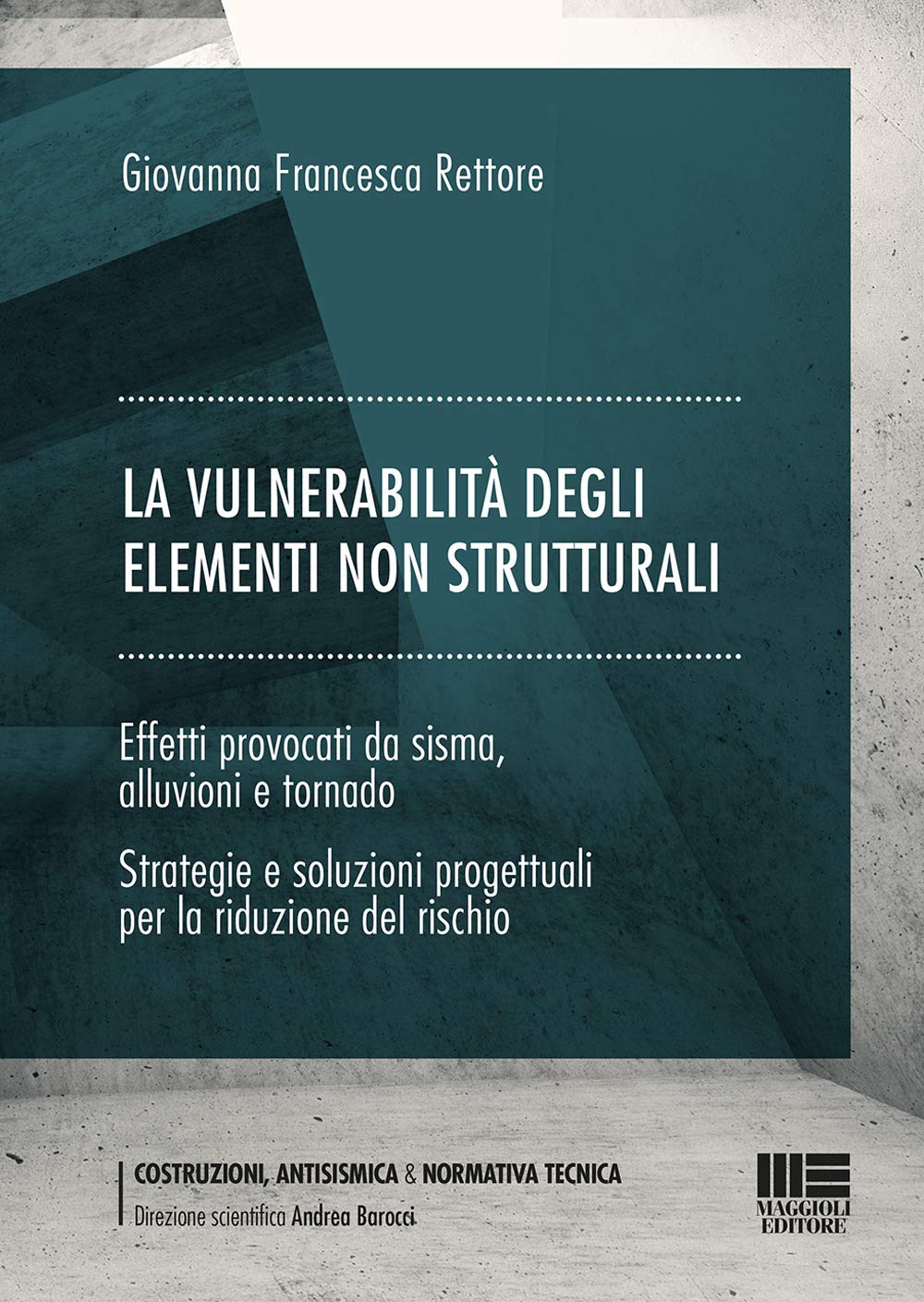 La Vulnerabilità Degli Elementi Non Strutturali. Effetti Provocati Da Sisma, Alluvioni E Tornado - 4