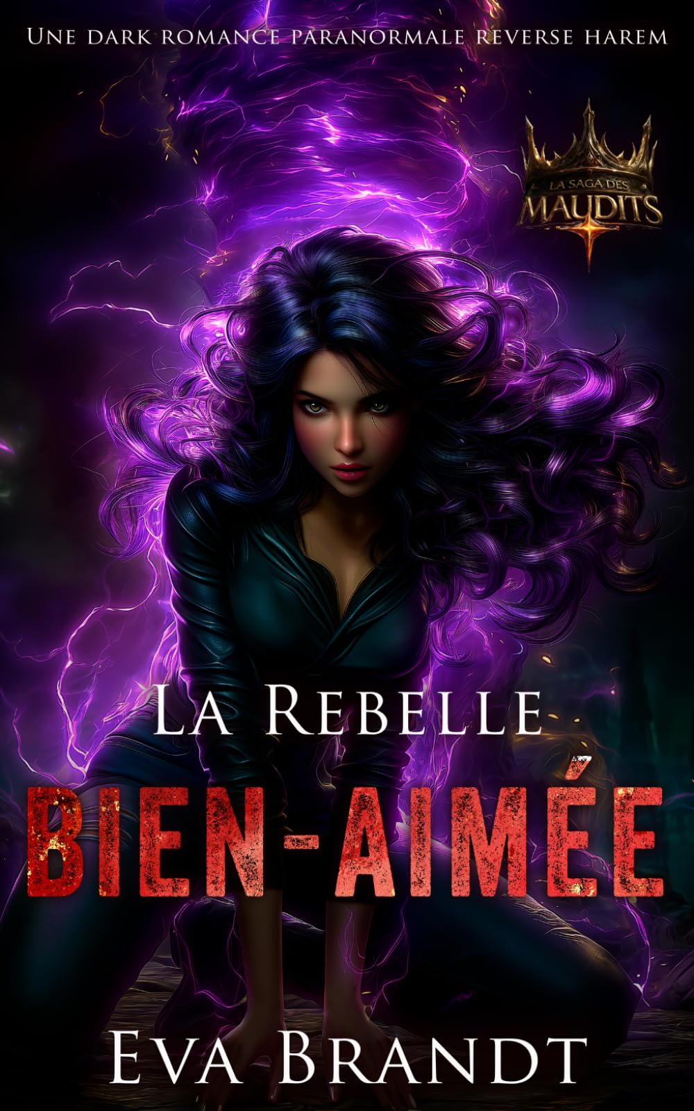 La Rebelle bien-aimée: Une dark romance paranormale reverse harem: 2 (La Saga des maudits)