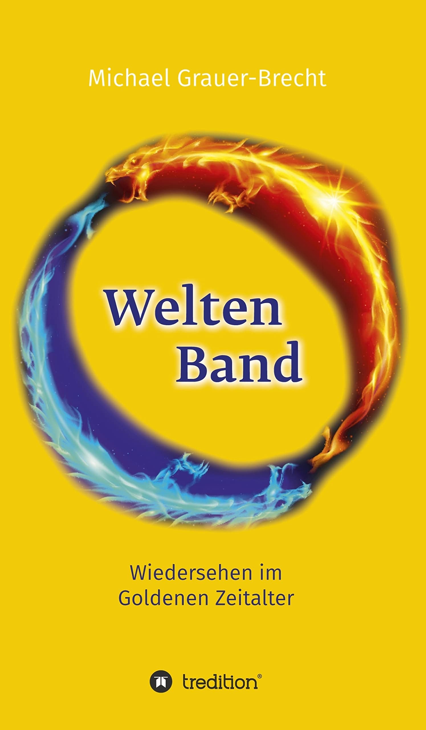 WeltenBand: Wiedersehen im Goldenen Zeitalter (Atlantis-Trilogie 2) (German Edition)