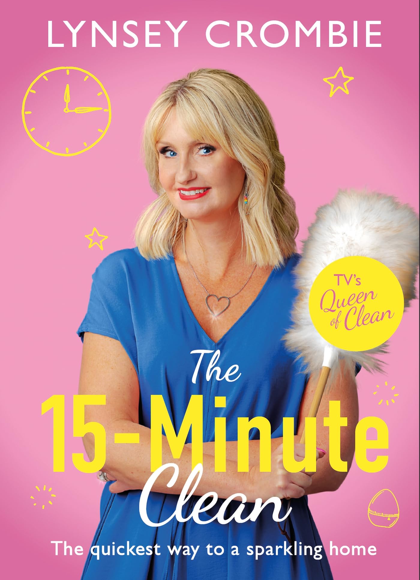Queen of Clean - The 15-Minute Clean: The quickest way to a sparkling home By L