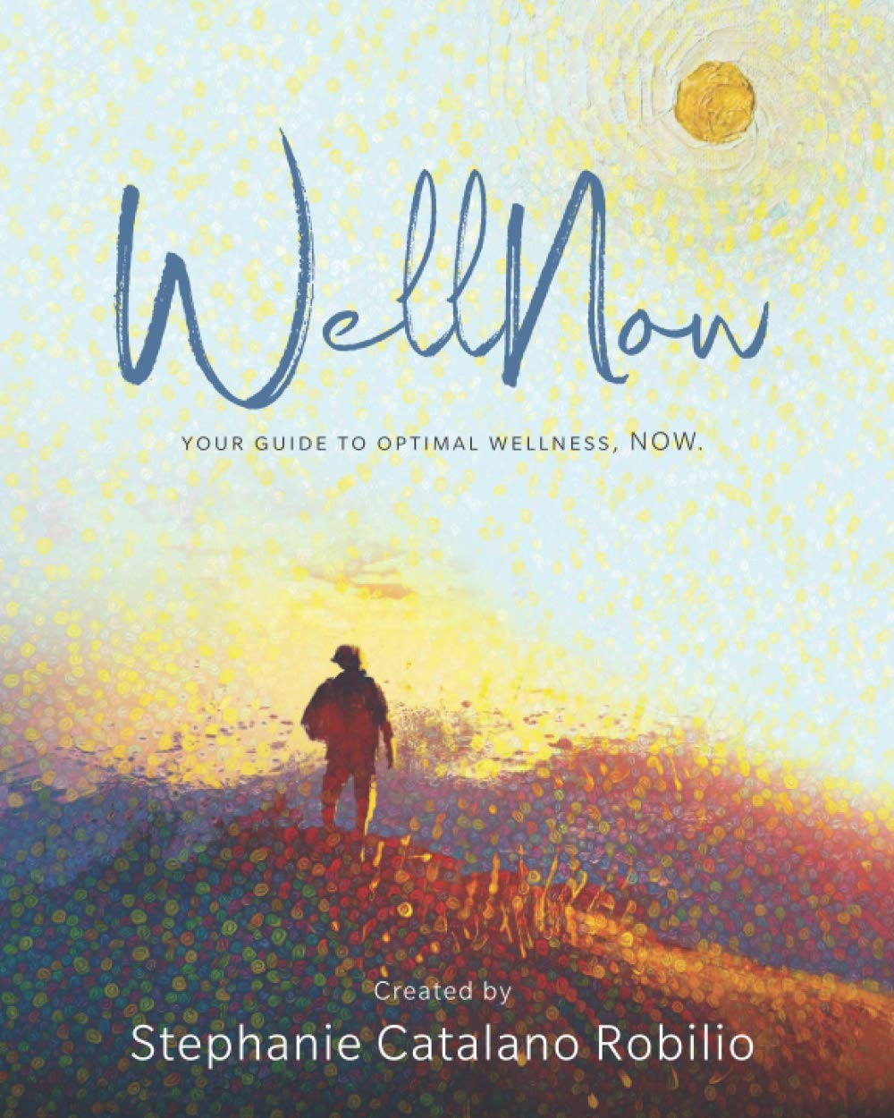 WellNow: Your Guide To Optimal Wellness, NOW.