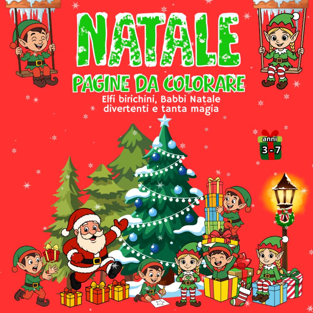 NATALE PAGINE DA COLORARE: Elfi birichini, Babbi Natale divertenti e tanta magia