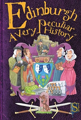 Edinburgh A Very Peculiar History