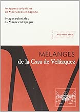 Download Images coloniales du Maroc en Espagne. Mélanges de la Casa de Velázquez 37-1 PDF