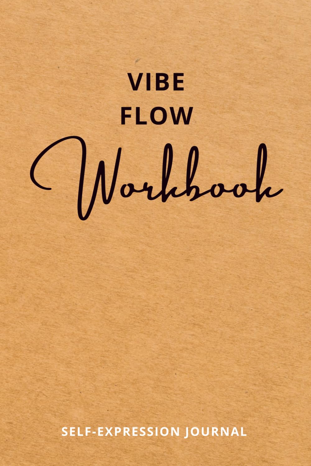 Vibe Flow Workbook: Self-Expression Journal