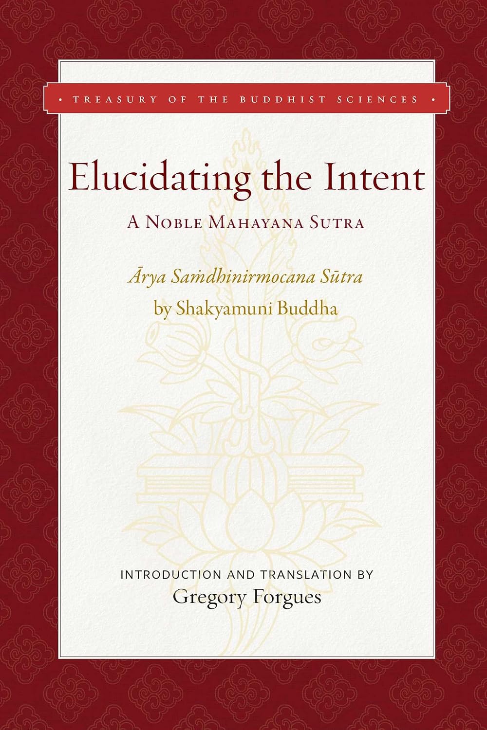 Elucidating the Intent: A Noble Mahayana Sutra