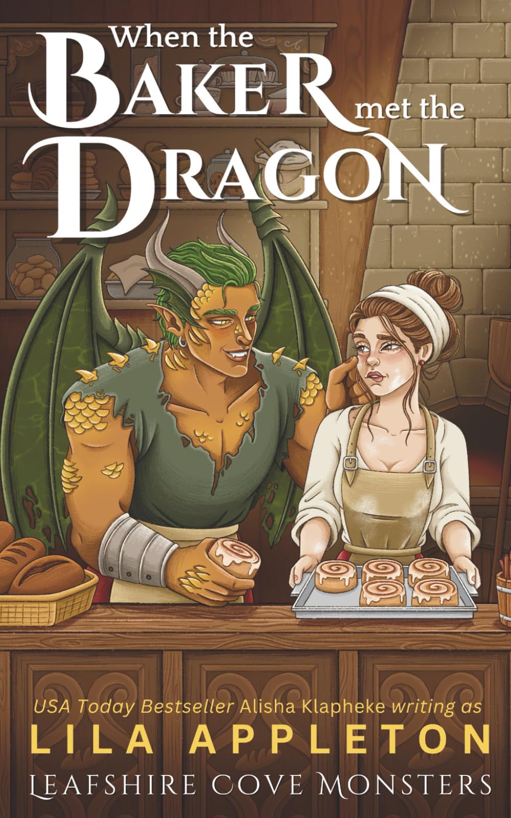 When the Baker Met the Dragon: A Cozy Fantasy Monster Romance: 3 (Leafshire Cove Monsters)