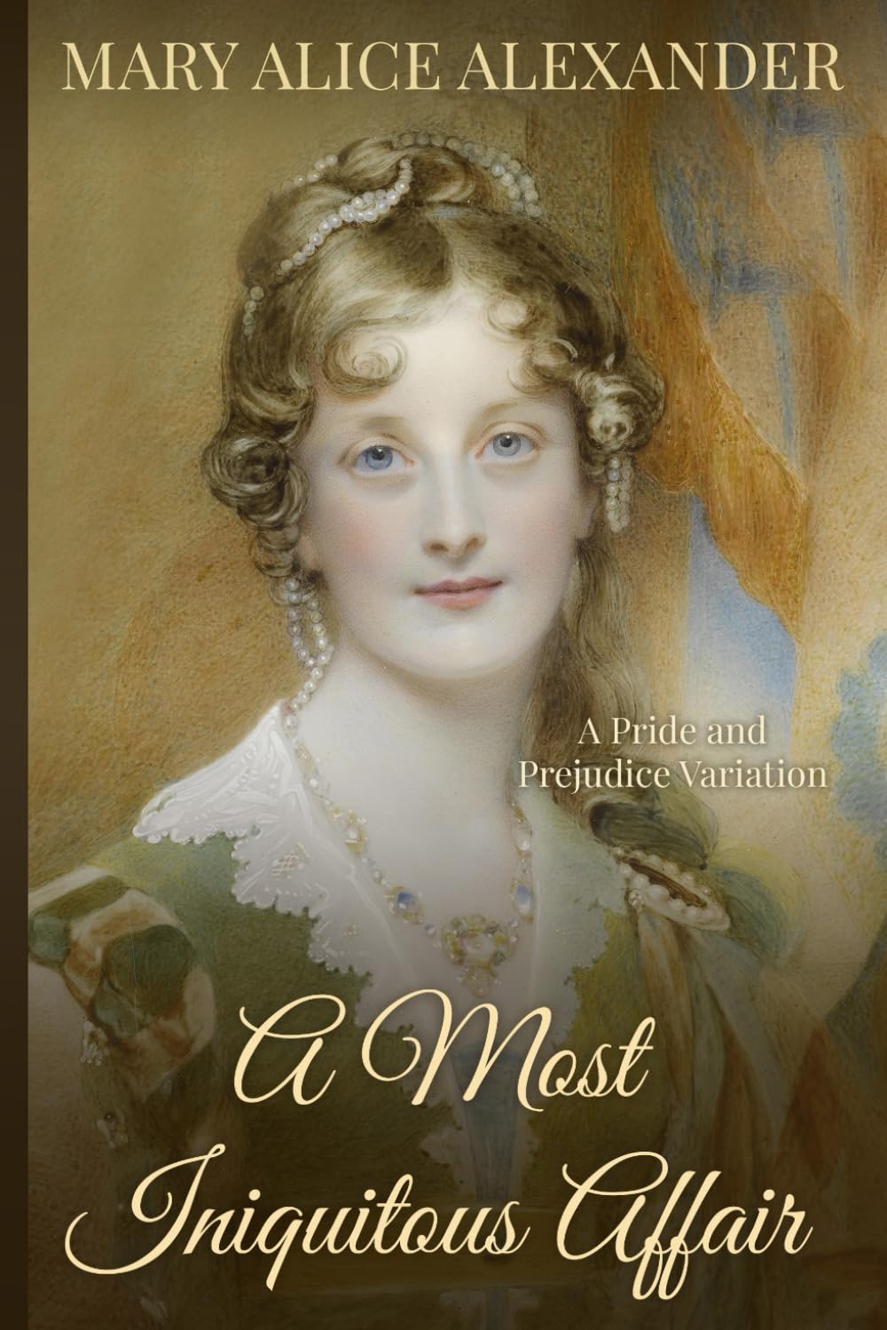 A Most Iniquitous Affair: A Pride and Prejudice Variation
