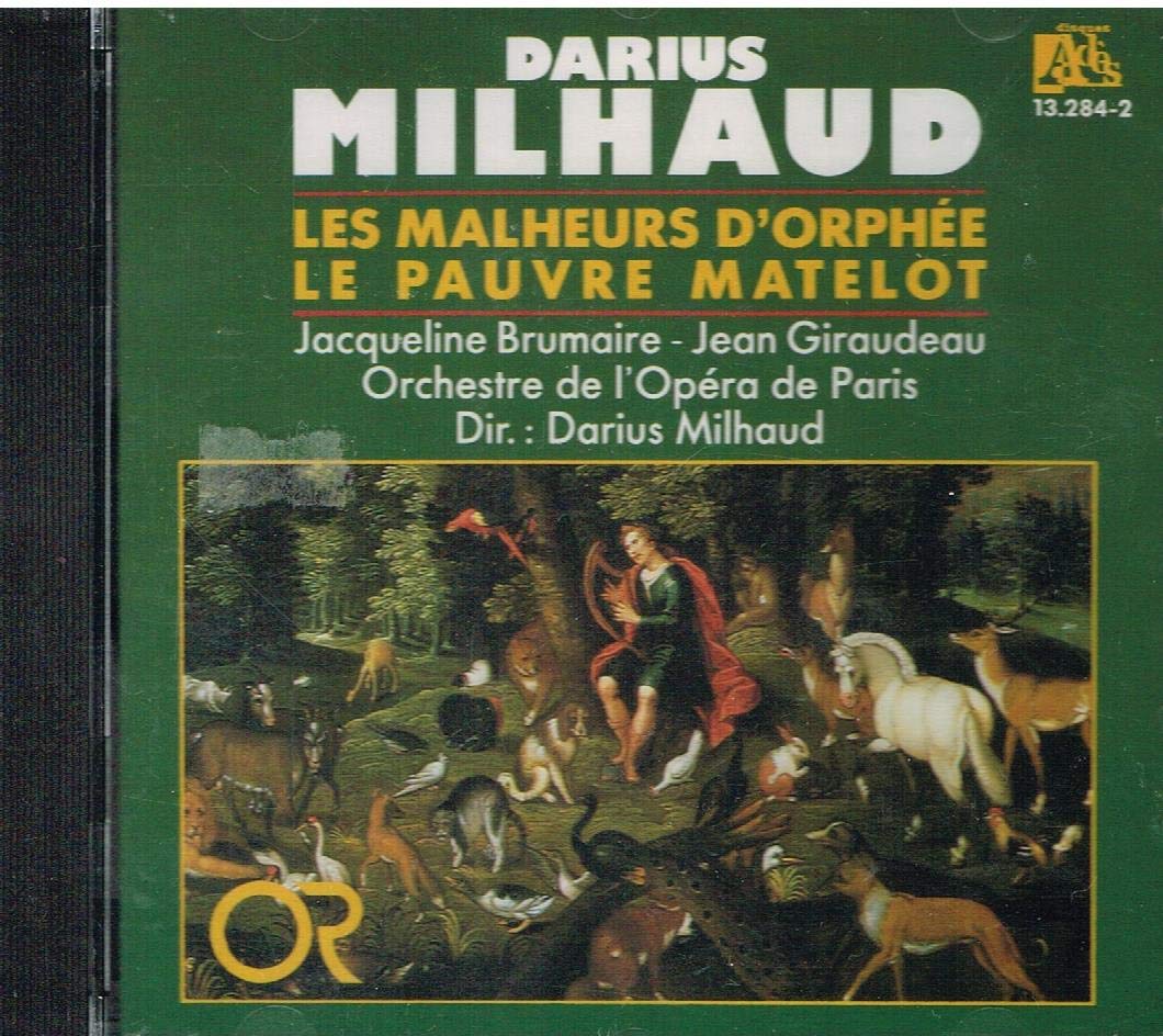 Darius Milhaud - Les malheurs d'Orphée / Le pauvre matelot [Audio CD]
