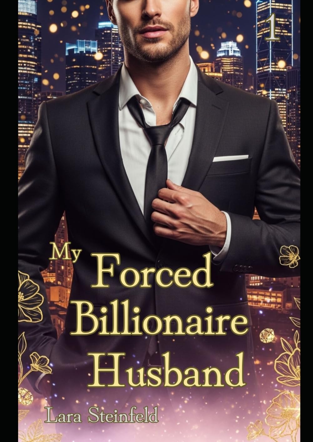 My Forced Billionaire Husband: A Forced Marriage Enemies-to-Lovers Billionaire Romance (English Edition) 1