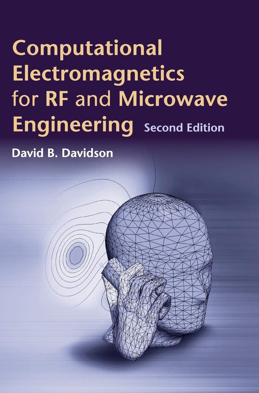 Computational Electromagnetics for RF and Microwave Engineering ...