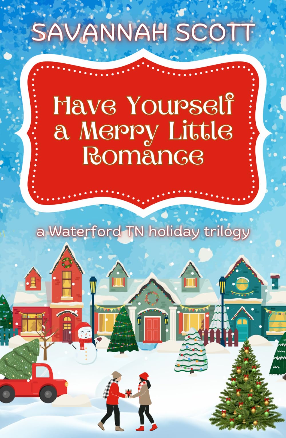 Have Yourself a Merry Little Romance: A Waterford TN Holiday Trilogy