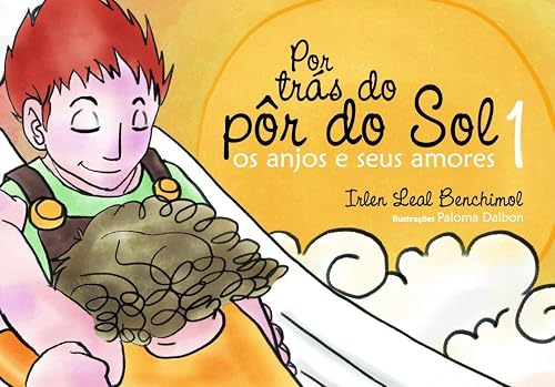 Por trás do pôr do sol: os anjos e seus amores (Volume 1)