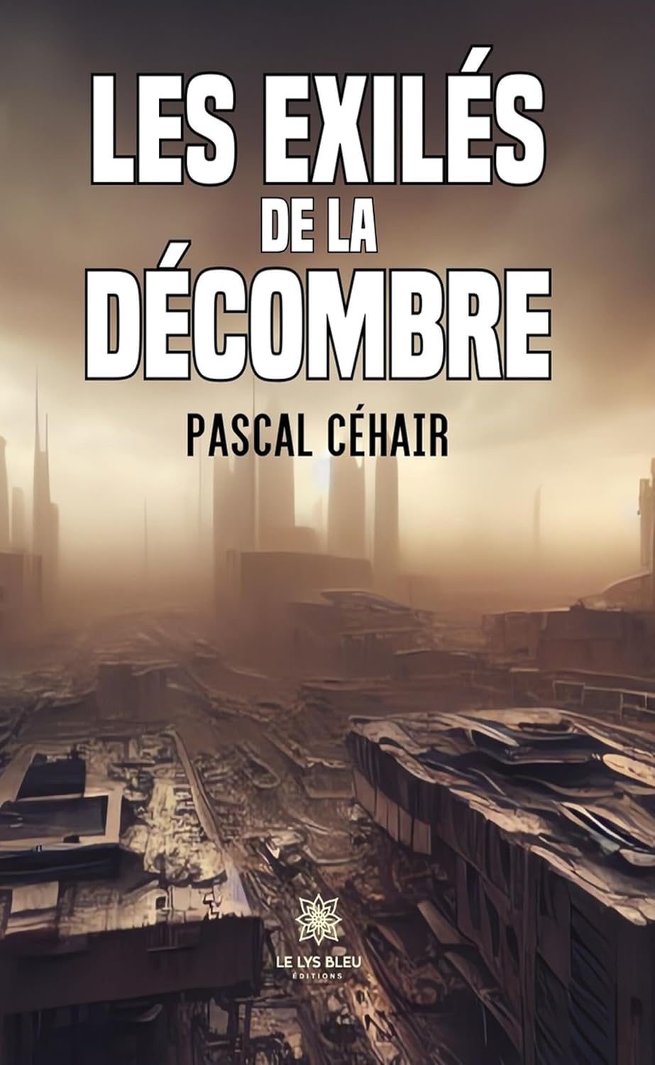 Les exilés de la décombre (French Edition)