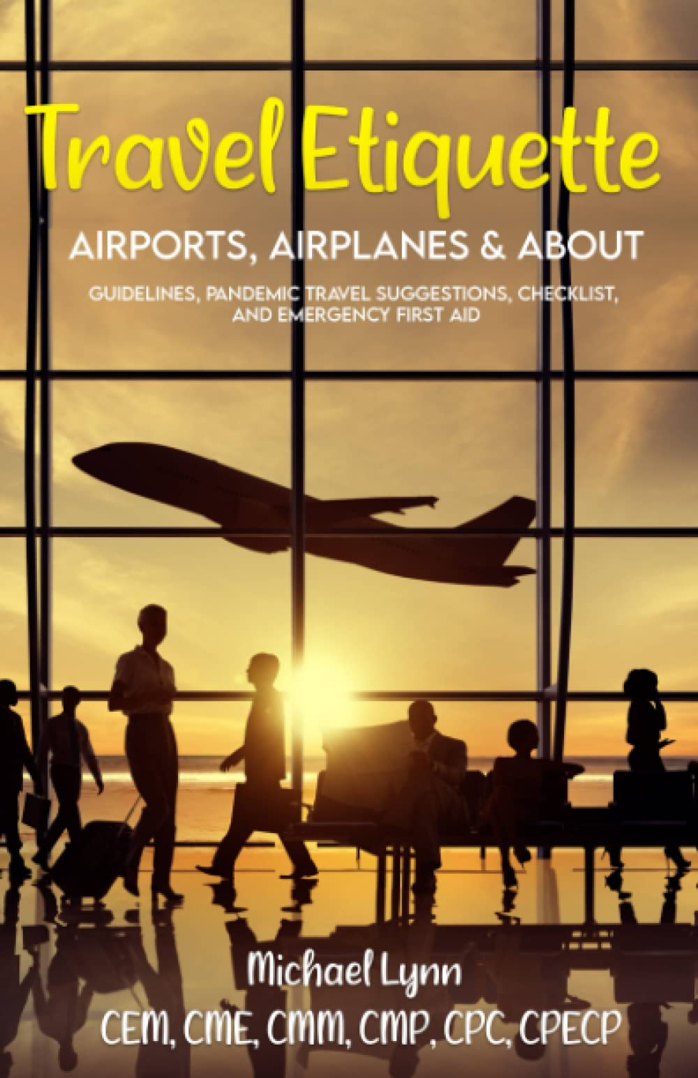 Travel Etiquette: Airports, Airplanes & About
