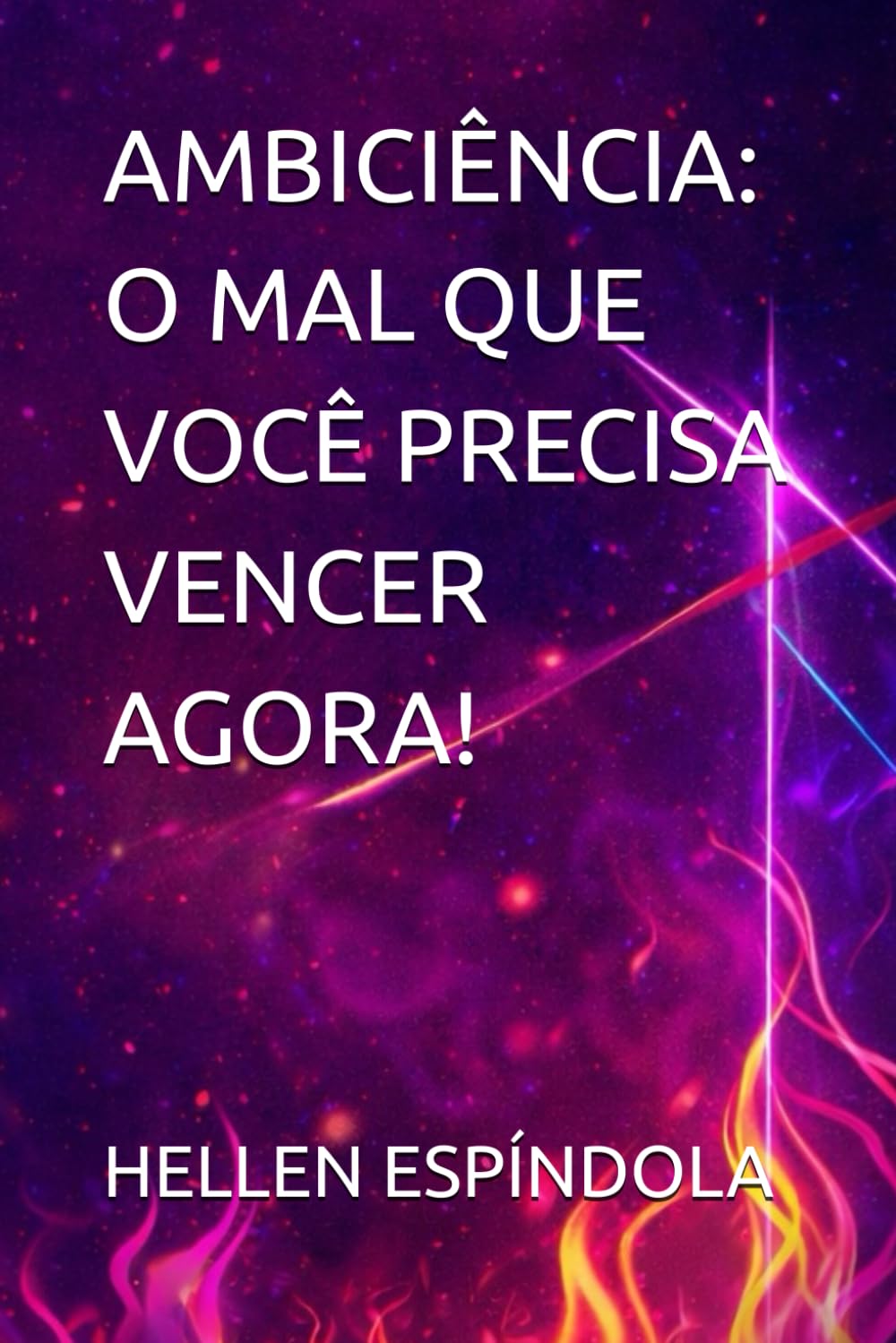 AMBICIÊNCIA: O MAL QUE VOCÊ PRECISA VENCER AGORA!