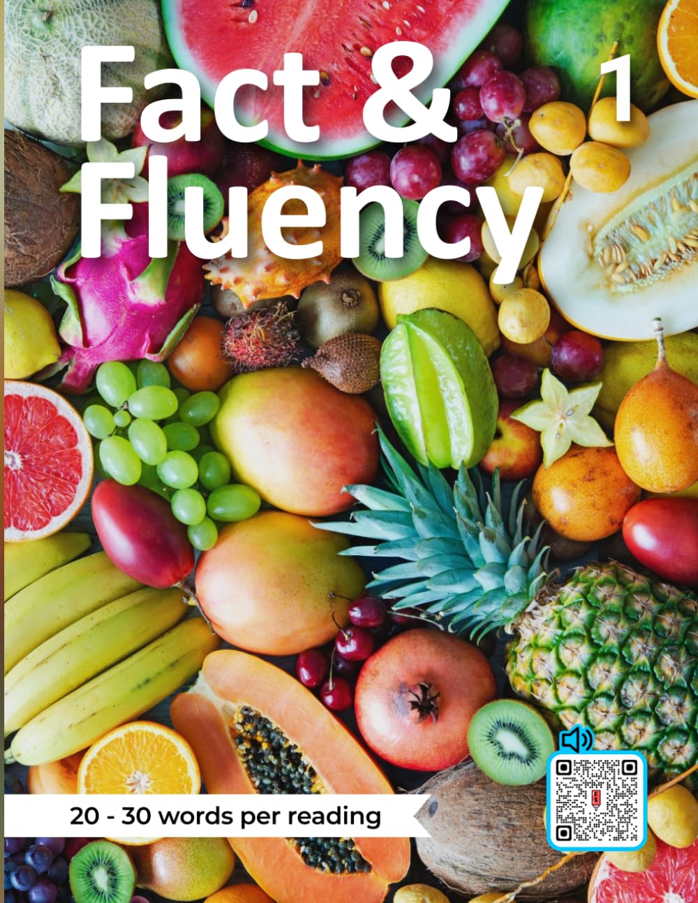Fact & Fluency 1: Short Nonfiction Passages and Speaking Dialogues for Beginners: A Scaffolded English Vocabulary and Fluency Workbook