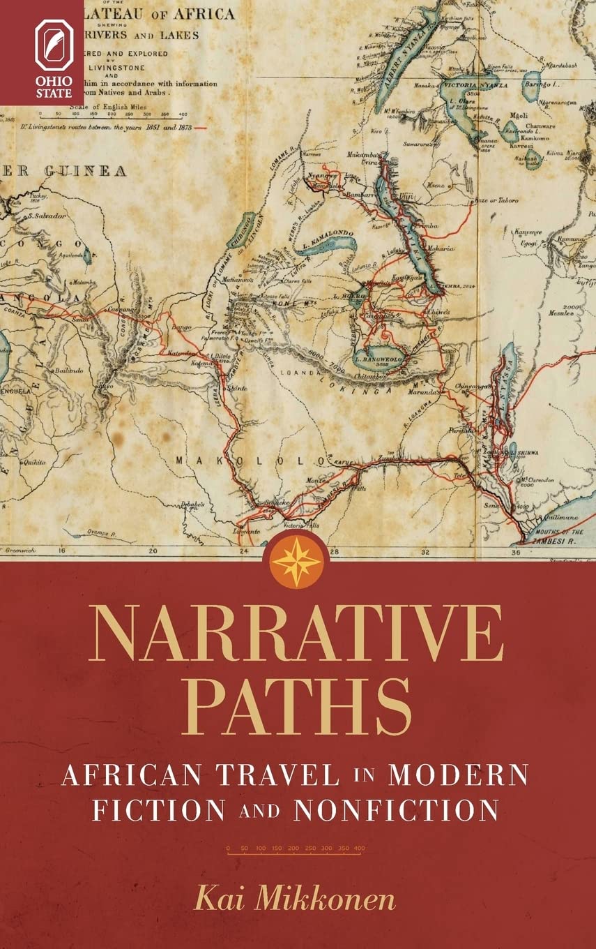 Buy Narrative Paths: African Travel in Modern Fiction and Nonfiction (Theory and Interpretation of Narrative) — BookShops.in