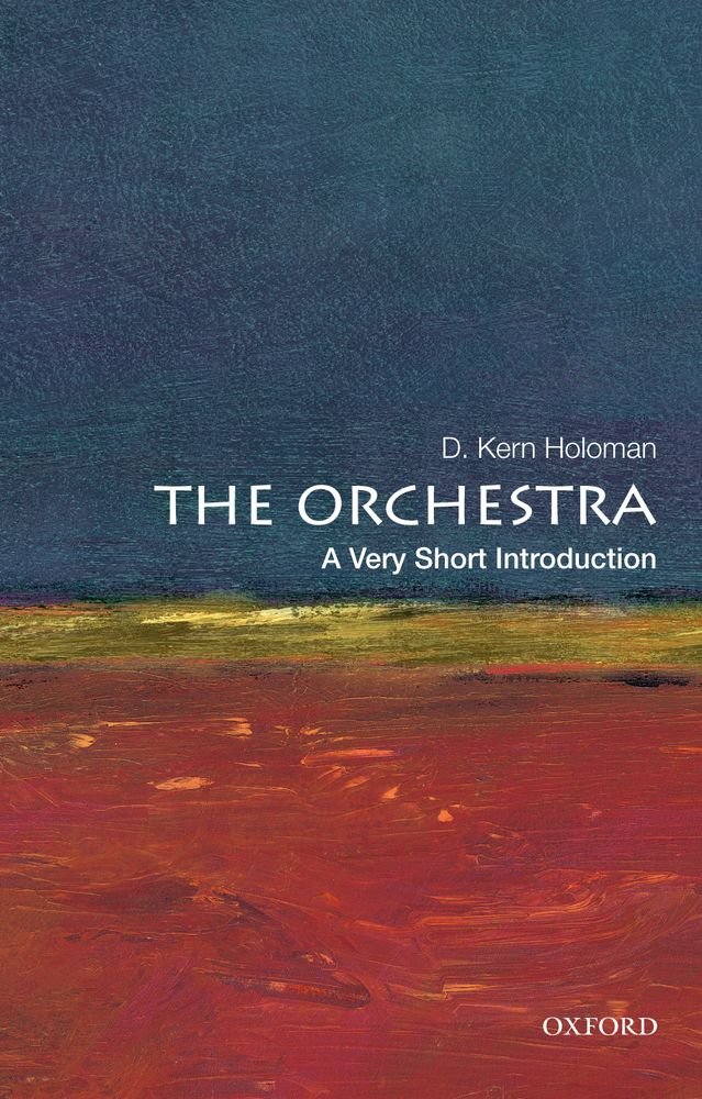 The Orchestra: A Very Short Introduction (Very Short Introductions)